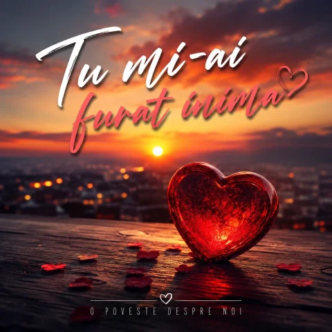 Ascultă „Tu mi-ai furat inima”, o melodie de dragoste pentru îndrăgostiți și dedicații romantice.