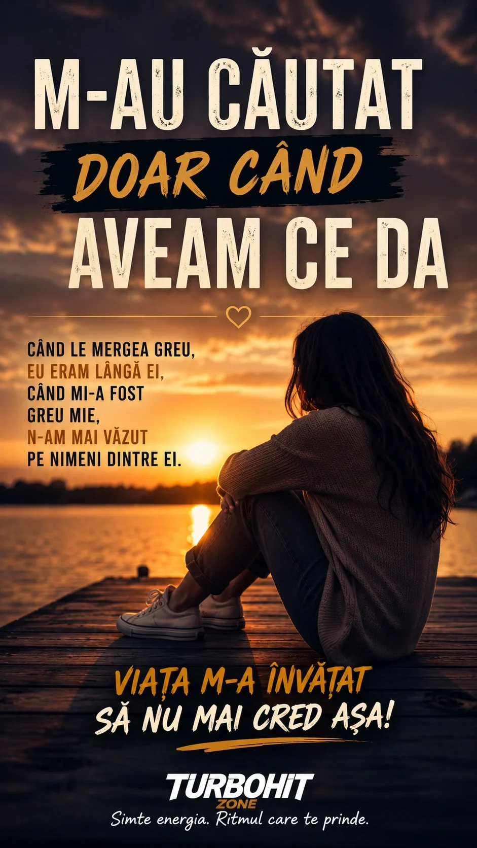 M-au căutat doar când aveam ce da | TurboHit Zone
